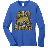 No Not The Burpees Funny Burpee Cool Gift Ladies Long Sleeve Shirt