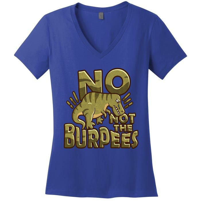 No Not The Burpees Funny Burpee Cool Gift Women's V-Neck T-Shirt