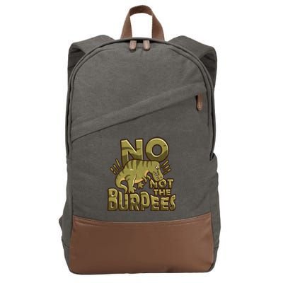 No Not The Burpees Funny Burpee Cool Gift Cotton Canvas Backpack