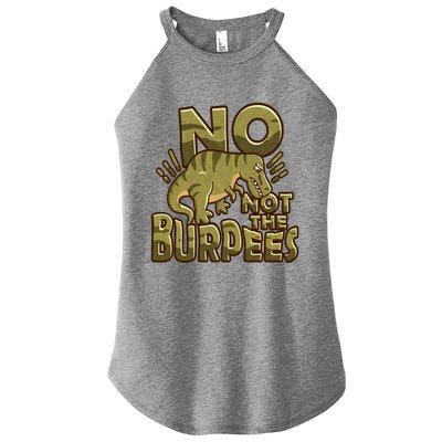 No Not The Burpees Funny Burpee Cool Gift Women's Perfect Tri Rocker Tank