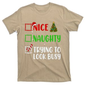 Nice Naughty Trying To Look Busy Christmas List Holiday Xmas T-Shirt