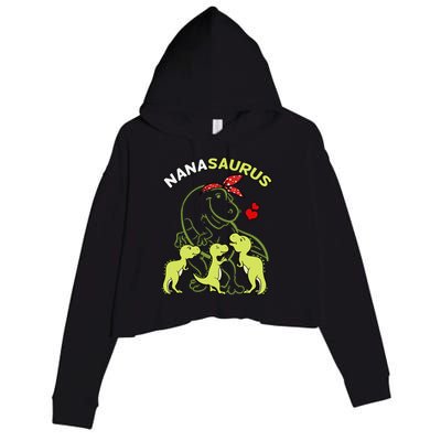 Nanasaurus Nana Tyrannosaurus Dinosaur Mother's Day Crop Fleece Hoodie