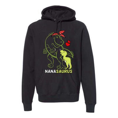 Nanasaurus Nana Tyrannosaurus Dinosaur Baby Mother's Day Premium Hoodie