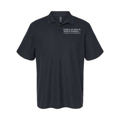 No Need To Repeat Yourself I Ignored You The First Time Softstyle Adult Sport Polo