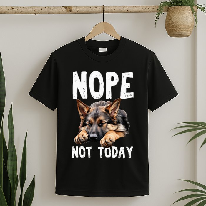 Nope Not Today Lazy Dog T-Shirt