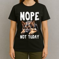 Nope Not Today Lazy Dog T-Shirt