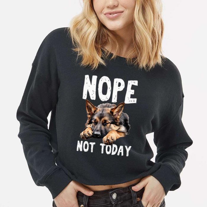 Nope Not Today Lazy Dog Cropped Pullover Crew