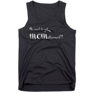 No Need To Get Momotional!!! Tank Top