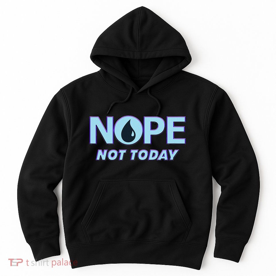 Nope Not Today Magic Tcg Blue Funny Hoodie