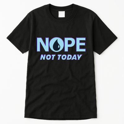 Nope Not Today Magic Tcg Blue Funny Tall T-Shirt