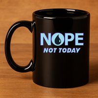 Nope Not Today Magic Tcg Blue Funny 11oz C Handle Ceramic Mug