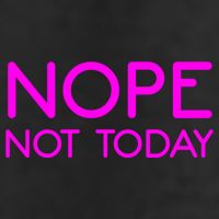 Nope Not Today Gift Adult Drive Performance Visor