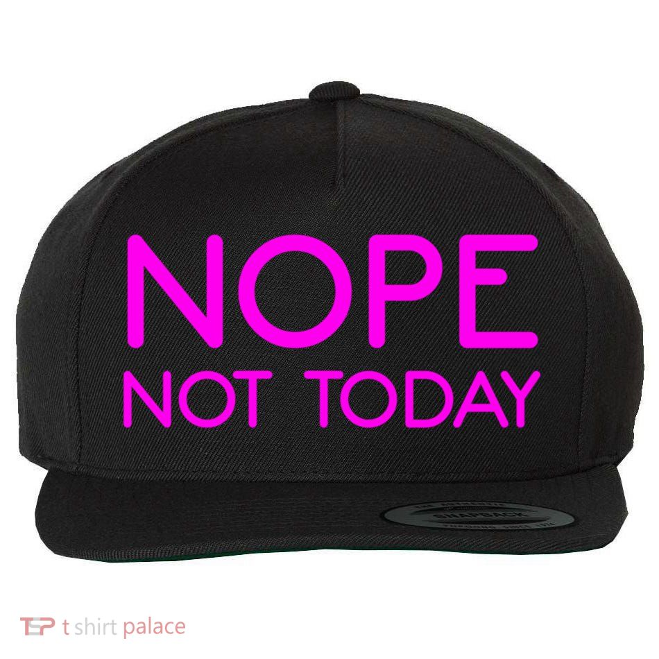 Nope Not Today Gift Wool Snapback Cap
