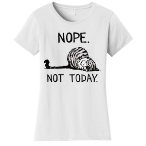 Nope Not Today Tabby Cat Women's T-Shirt