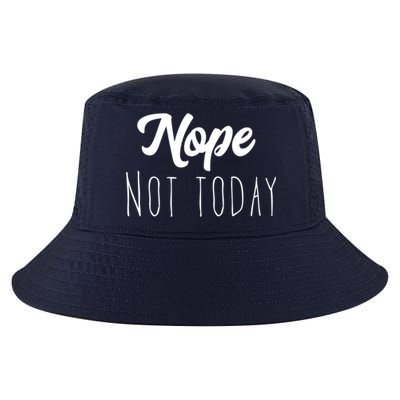 Nope Not Today Funny Lazy Adulting Graphic Quote Cool Comfort Performance Bucket Hat