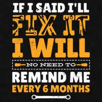 No Need To Remind Me Every 6 Months If I Said I'll Fix It Ladies PosiCharge Tri-Blend Wicking Tank