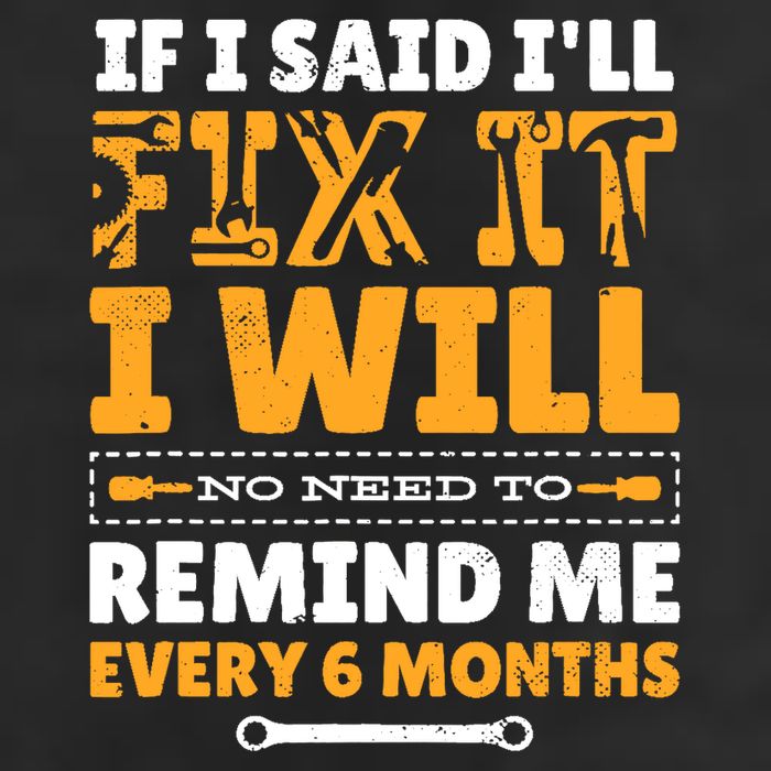 No Need To Remind Me Every 6 Months If I Said I'll Fix It Cool Comfort Performance Bucket Hat