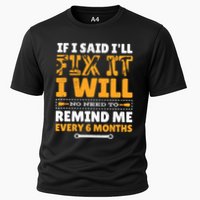No Need To Remind Me Every 6 Months If I Said I'll Fix It Performance Shirt