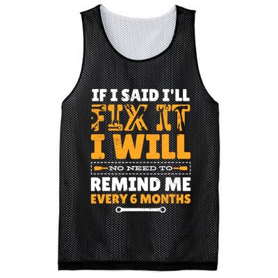 No Need To Remind Me Every 6 Months If I Said I'll Fix It Mesh Reversible Basketball Jersey Tank