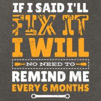 No Need To Remind Me Every 6 Months If I Said I'll Fix It Cotton Canvas Backpack