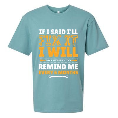 No Need To Remind Me Every 6 Months If I Said I'll Fix It Sueded Cloud Jersey T-Shirt