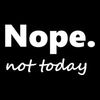 No Not Today! Nope Not Today Cute Gift 7-Panel Snapback Hat