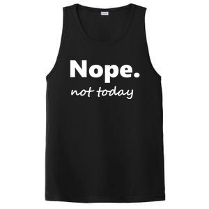 No Not Today! Nope Not Today Cute Gift PosiCharge Competitor Tank