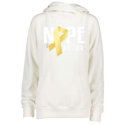 Nope Not Today S Cancer Cute Gift Womens Funnel Neck Pullover Hood