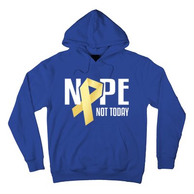 Nope Not Today S Cancer Cute Gift Hoodie