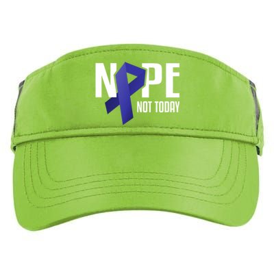 Nope Not Today Colon Cancer Gift Blue Support Ribbon Adult Drive Performance Visor