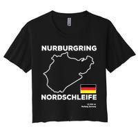 Nurburgring Nordschleife Track Outline Race Fan Funny Quote Women's Crop Top Tee
