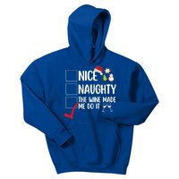 Nice Naughty The Wine Made Me Do It Funny Ing Xmas List Cool Gift Kids Hoodie