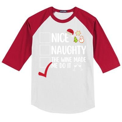 Nice Naughty The Wine Made Me Do It Funny Ing Xmas List Cool Gift Kids Colorblock Raglan Jersey