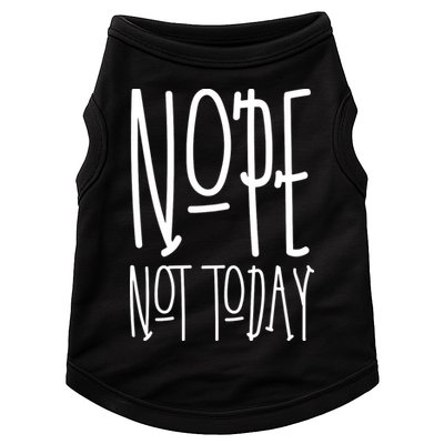 Nope Not Today Doggie Tank