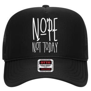 Nope Not Today High Crown Mesh Back Trucker Hat