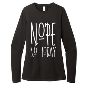 Nope Not Today Womens CVC Long Sleeve Shirt