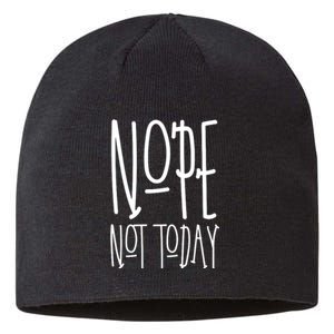 Nope Not Today Sustainable Beanie