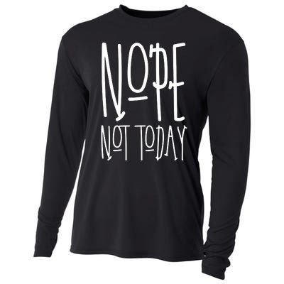 Nope Not Today Cooling Performance Long Sleeve Crew