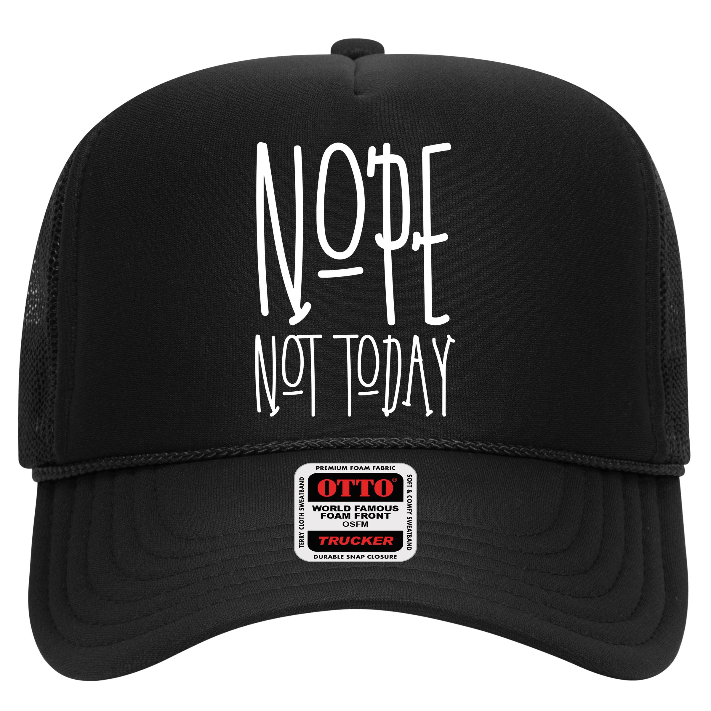 Nope Not Today Hat