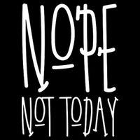 Nope Not Today Zip Tote Bag