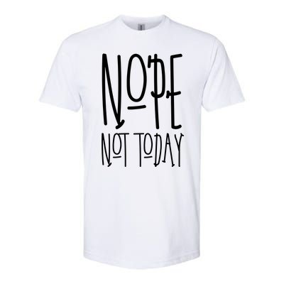 Nope Not Today Softstyle® CVC T-Shirt