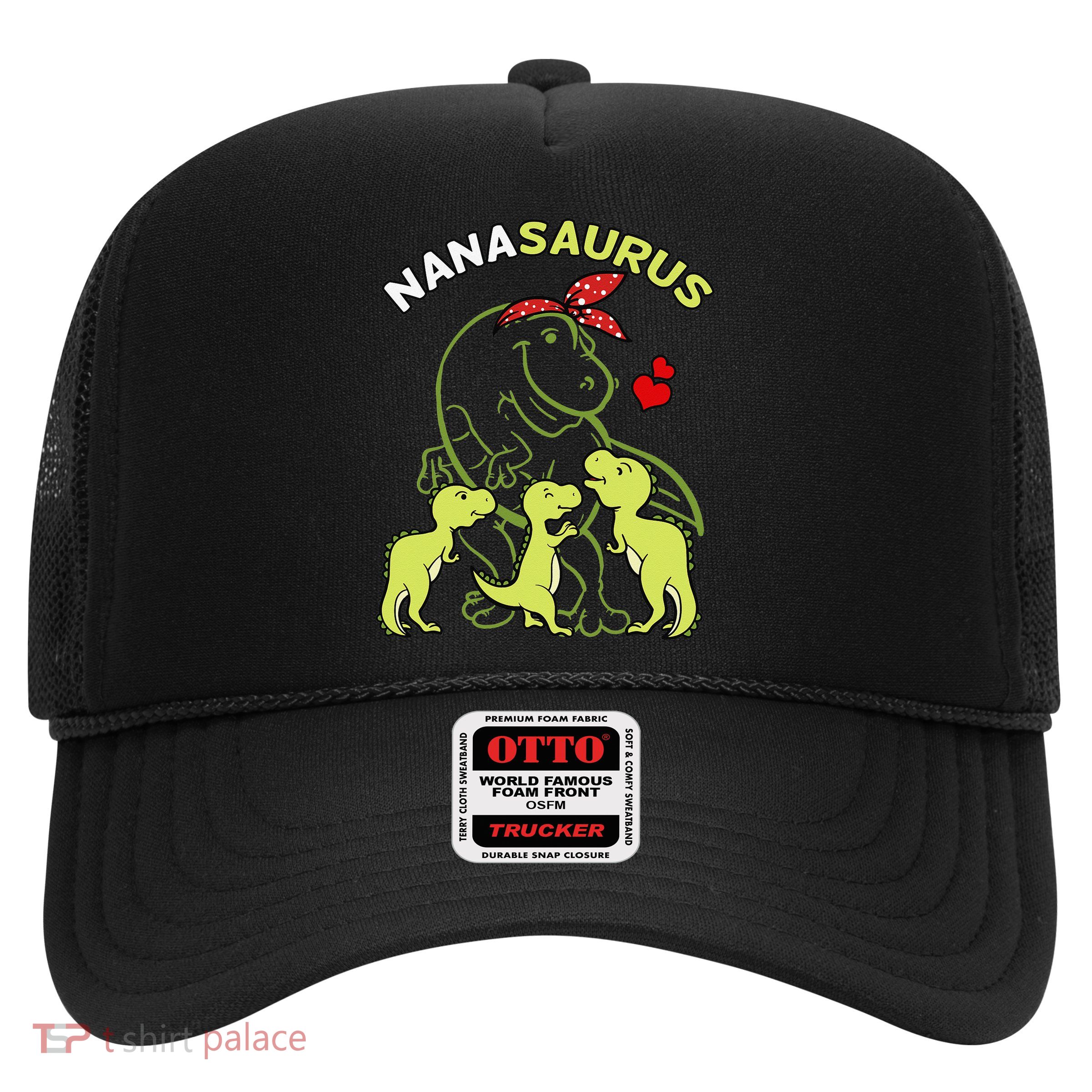 Nanasaurus Nana Tyrannosaurus Dinosaur Mother's Day Trucker Hat