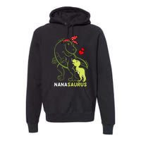 Nanasaurus Nana Tyrannosaurus Dinosaur Mother's Day Premium Hoodie