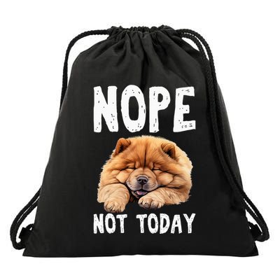 Nope Not Today Lazy Dog Funny Chow Chow Drawstring Bag