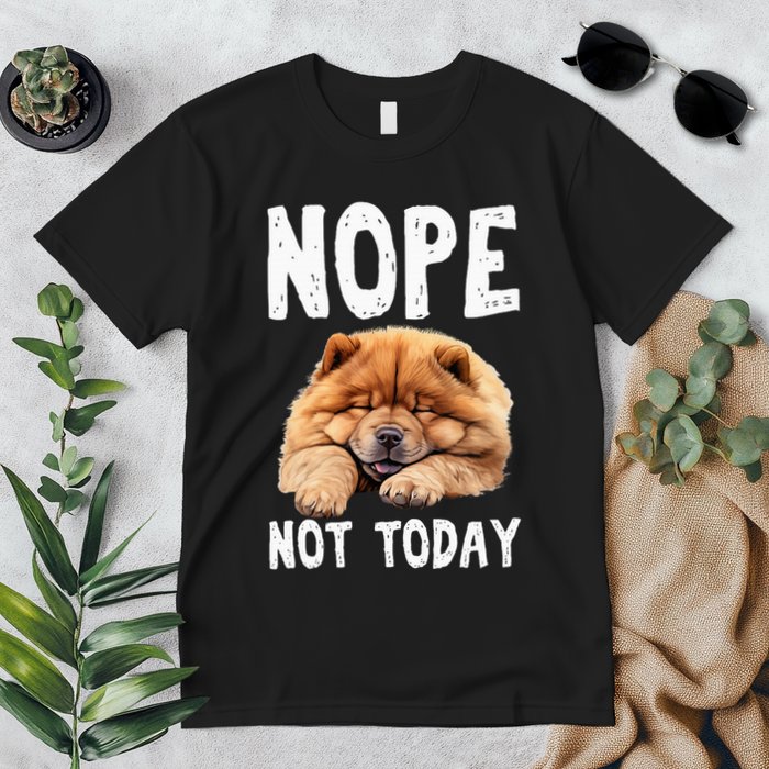 Nope Not Today Lazy Dog Funny Chow Chow Premium T-Shirt