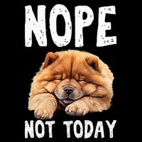 Nope Not Today Lazy Dog Funny Chow Chow Premium T-Shirt