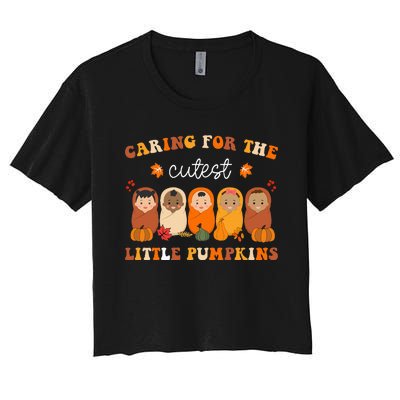 Nicu Nurse Thanksgiving Cutest Pumpkins Mother Baby Nurse Women's Crop Top Tee