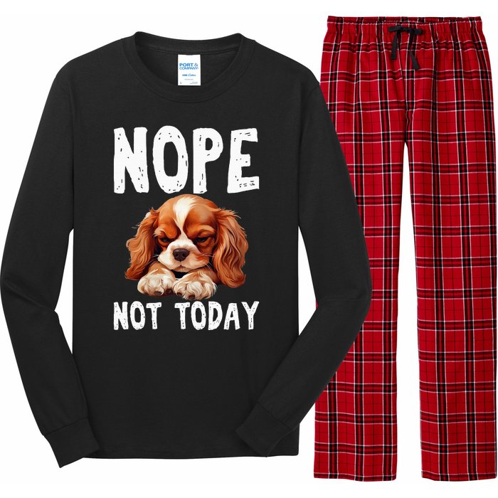 Nope Not Today Lazy Dog Funny Cavalier King Charles Spaniel Long Sleeve Pajama Set