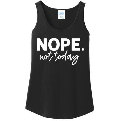 Nope Not Today Ladies Essential Tank