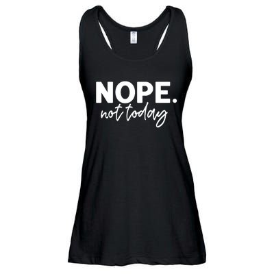 Nope Not Today Ladies Essential Flowy Tank